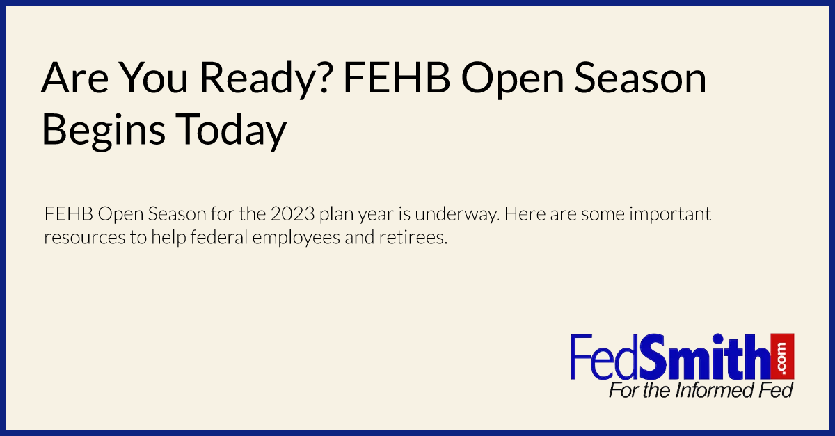 Are You Ready? FEHB Open Season Begins Today