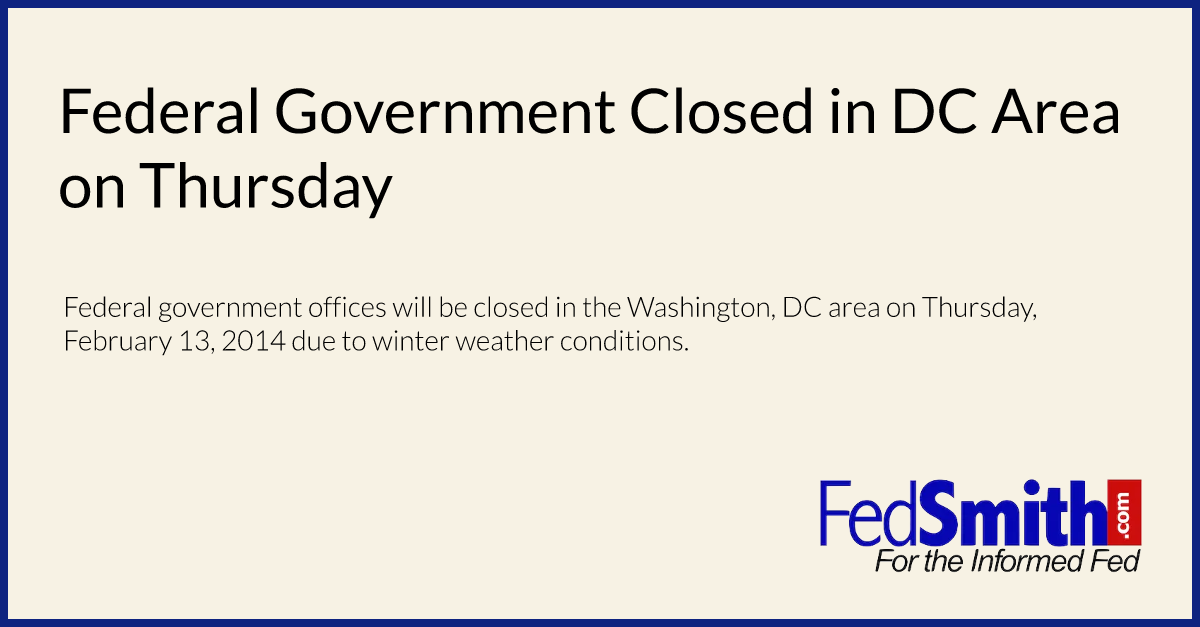 Federal Government Closed In DC Area On Thursday