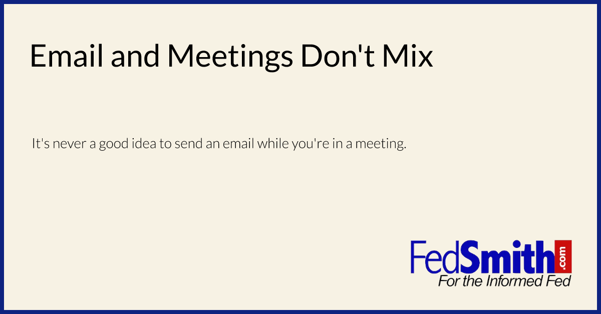 Email and Meetings Don't Mix