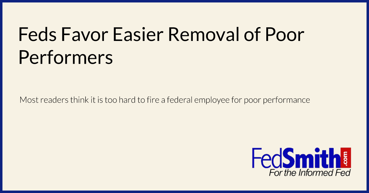 Feds Favor Easier Removal of Poor Performers