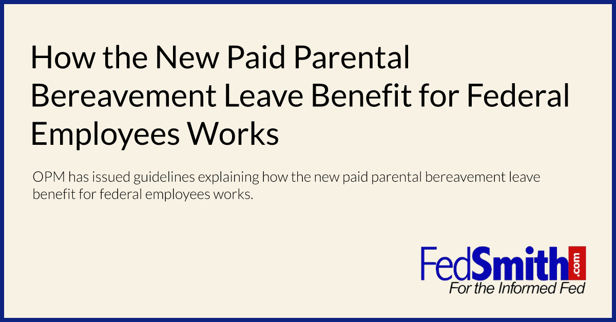 How The New Paid Parental Bereavement Leave Benefit For Federal