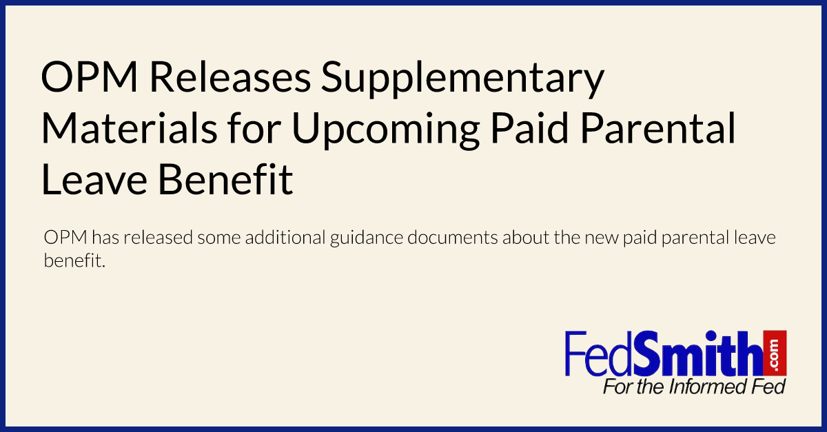 OPM Releases Supplementary Materials For Paid Parental Leave Benefit
