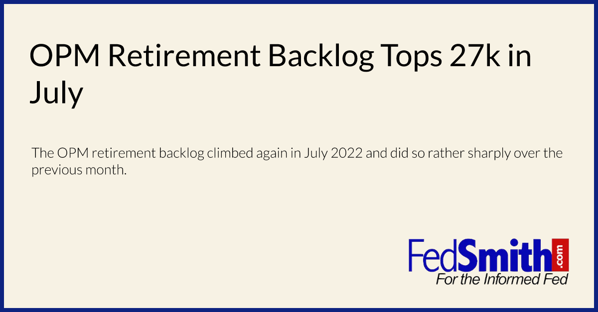 OPM Retirement Backlog Tops 27k In July