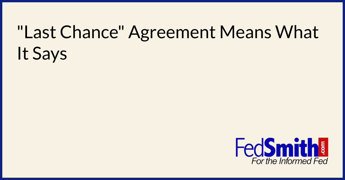 "Last Chance" Agreement Means What It Says