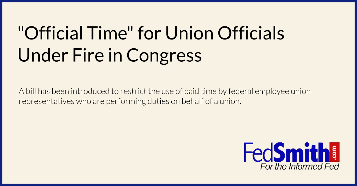 "Official Time" for Union Officials Under Fire in Congress