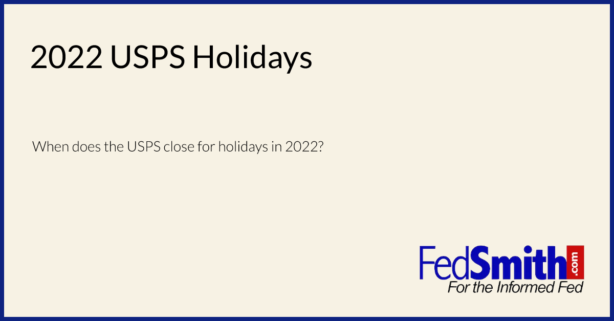 2022 USPS Holidays