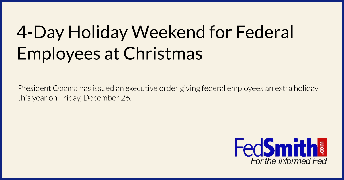 4-Day Holiday Weekend for Federal Employees at Christmas