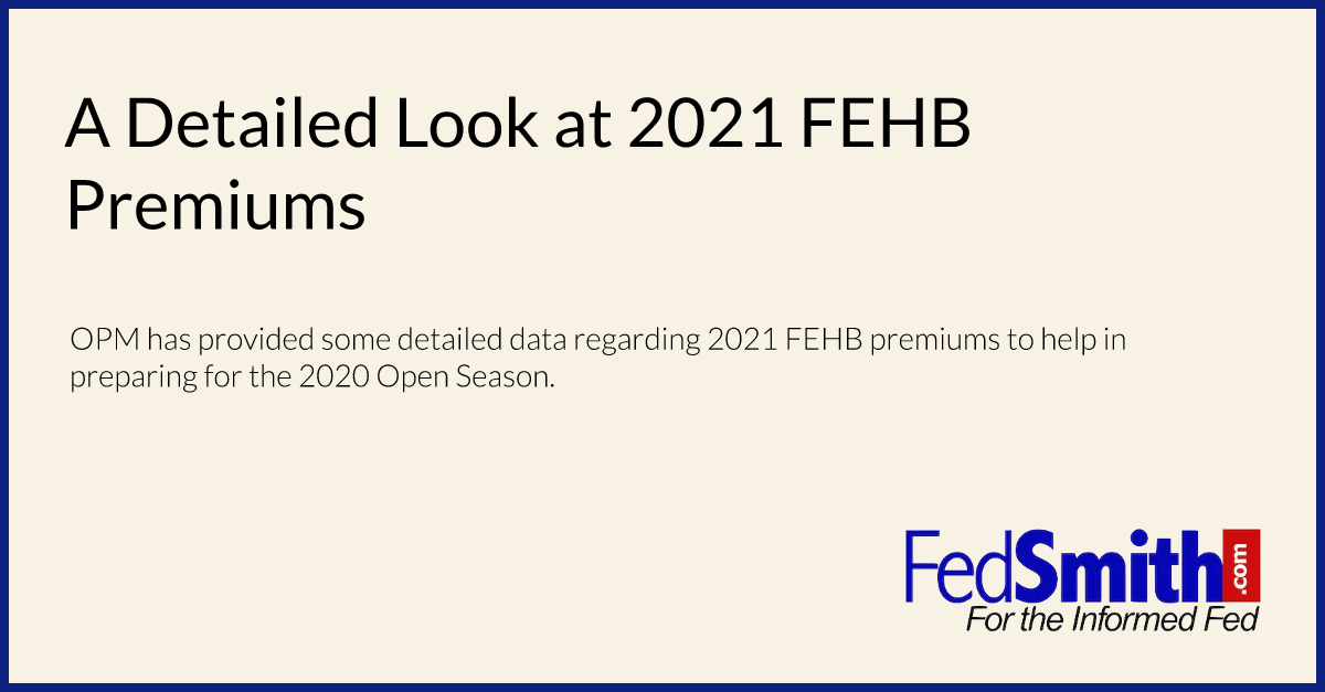 A Detailed Look at 2021 FEHB Premiums
