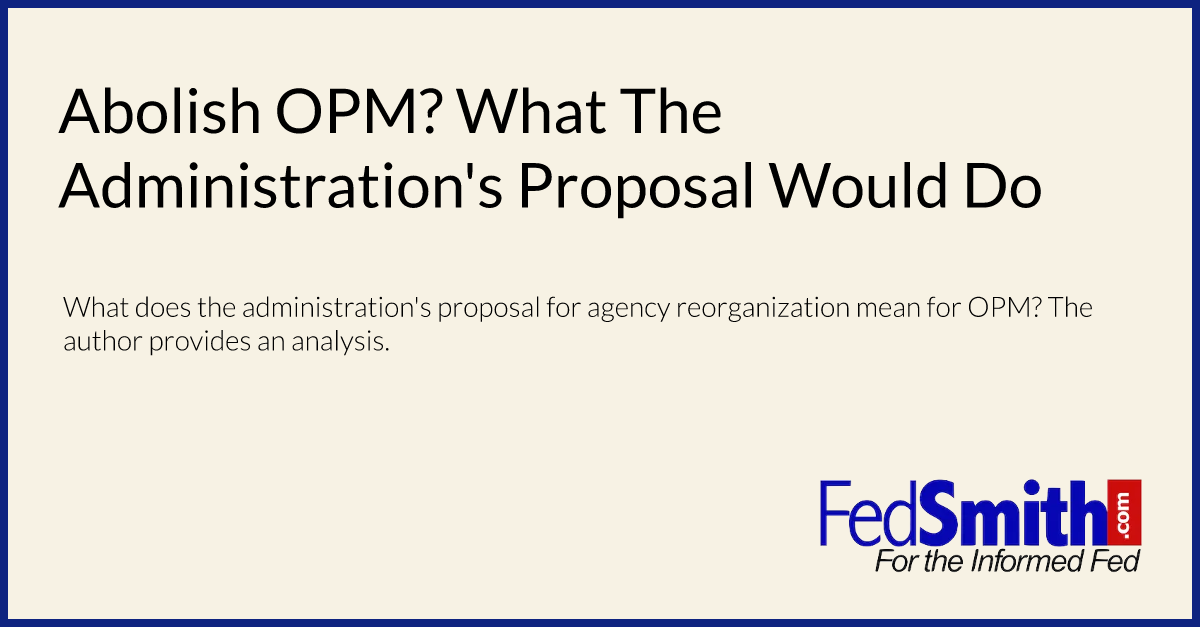Abolish OPM? What The Administration's Proposal Would Do