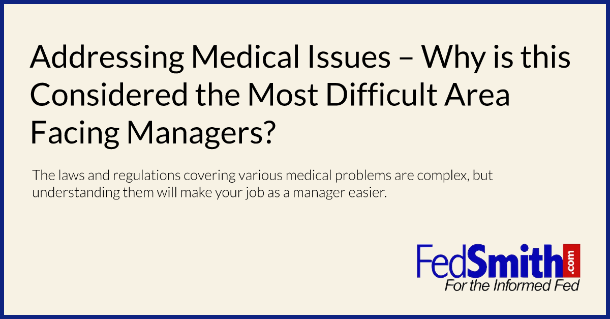 Addressing Medical Issues – Why is this Considered the Most Difficult Area Facing Managers?