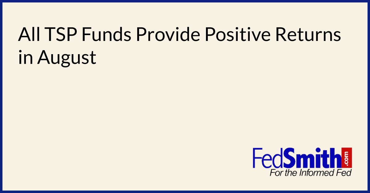 All TSP Funds Provide Positive Returns In August