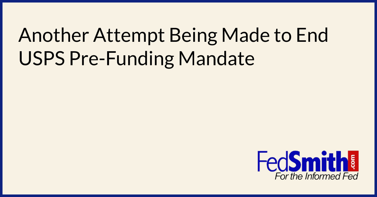 Another Attempt Being Made to End USPS Pre-Funding Mandate