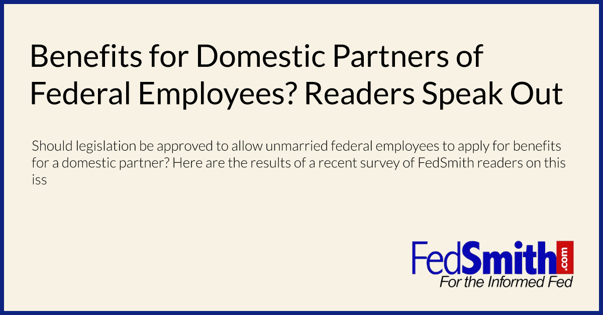 Benefits for Domestic Partners of Federal Employees? Readers Speak Out