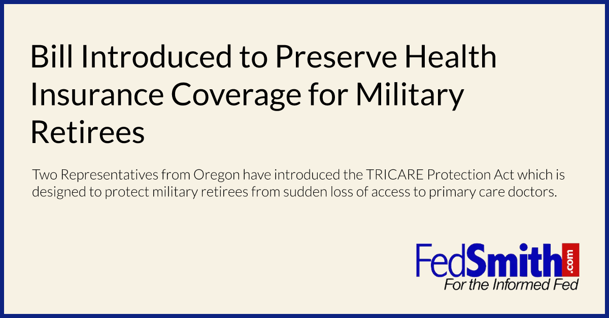 Bill Introduced to Preserve Health Insurance Coverage for Military Retirees