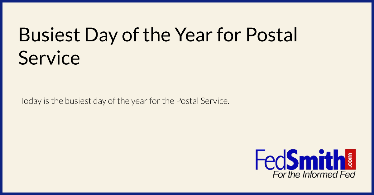 Busiest Day of the Year for Postal Service