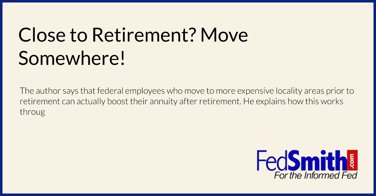 Close to Retirement? Move Somewhere!