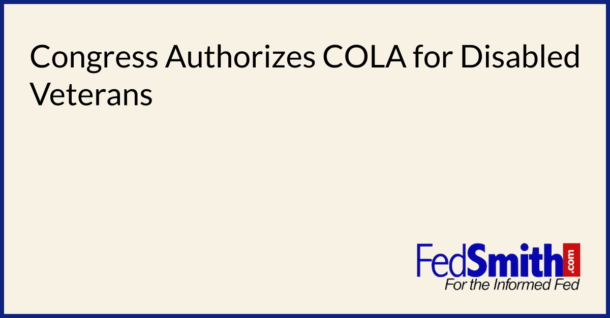 Congress Authorizes COLA For Disabled Veterans