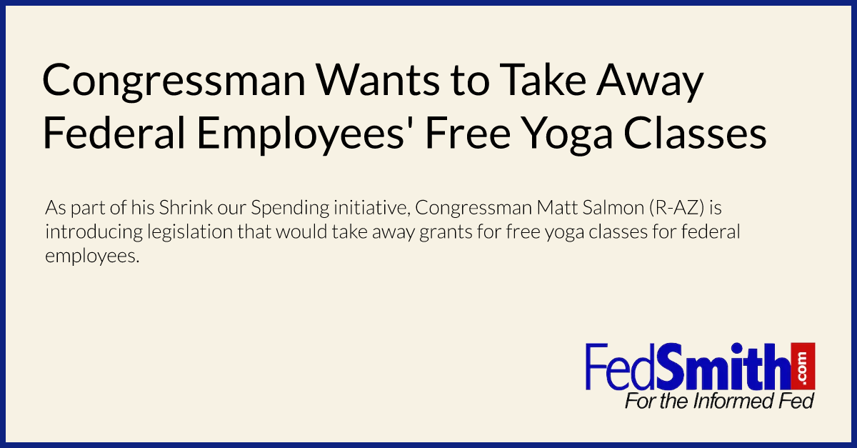 Congressman Wants to Take Away Federal Employees' Free Yoga Classes
