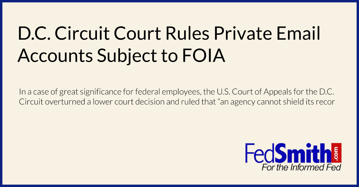 D.C. Circuit Court Rules Private Email Accounts Subject to FOIA