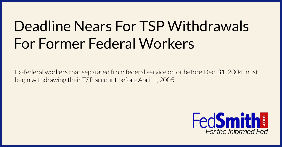 Deadline Nears For TSP Withdrawals For Former Federal Workers