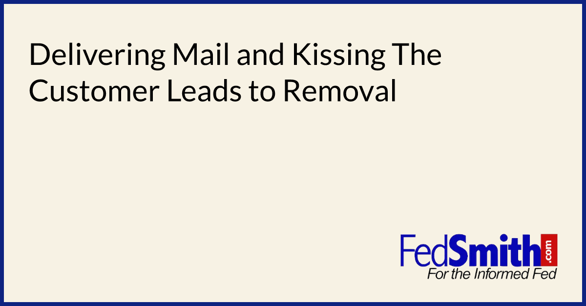 Delivering Mail and Kissing The Customer Leads to Removal