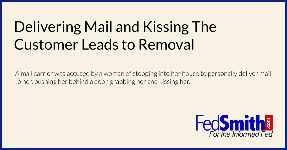 Delivering Mail and Kissing The Customer Leads to Removal