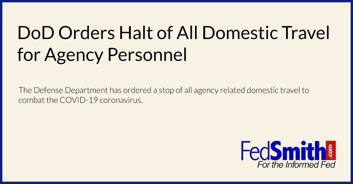 DoD Orders Halt of All Domestic Travel for Agency Personnel