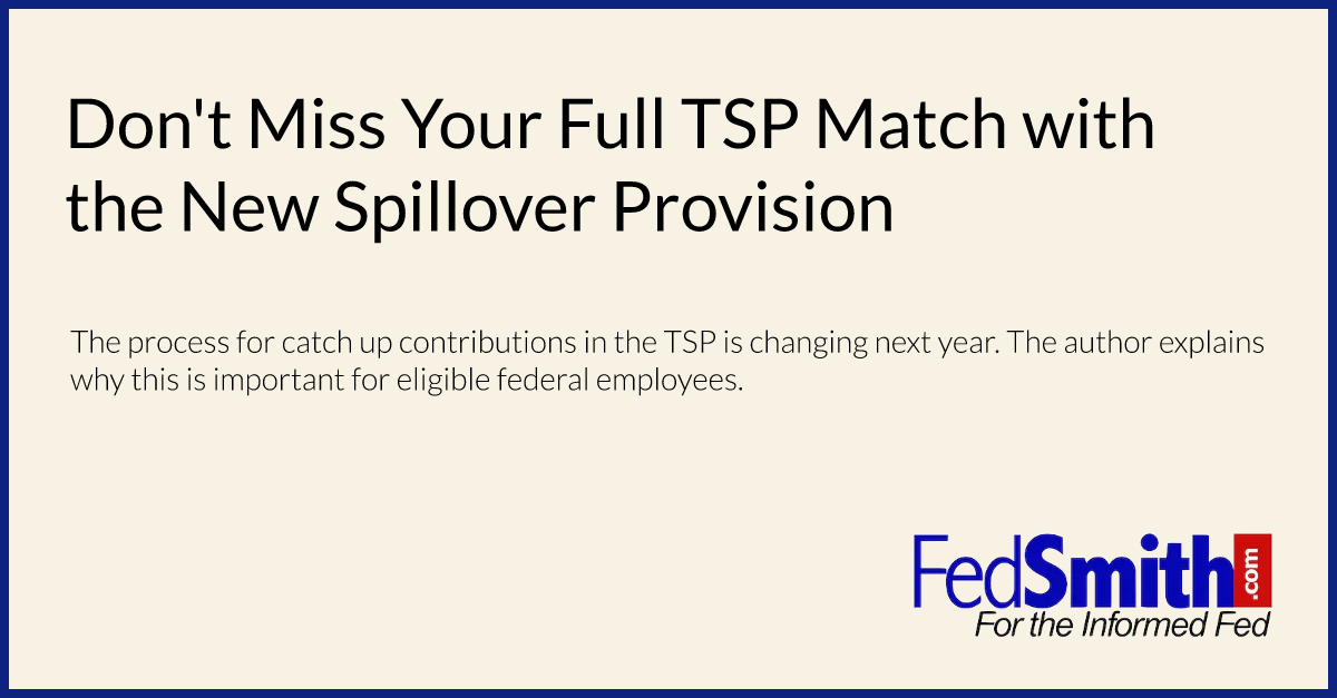 Don't Miss Your Full TSP Match with the New Spillover Provision