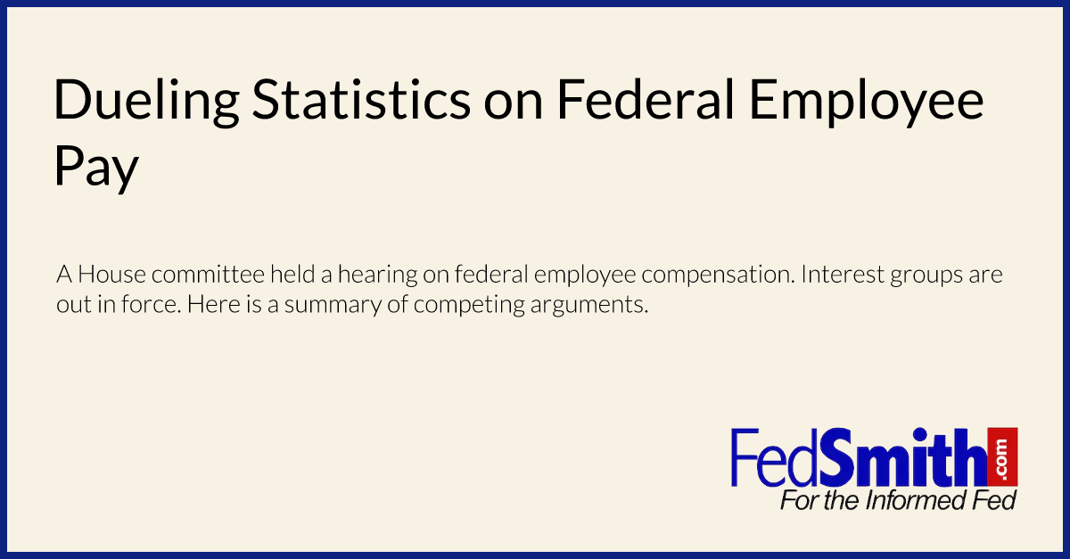 Dueling Statistics on Federal Employee Pay