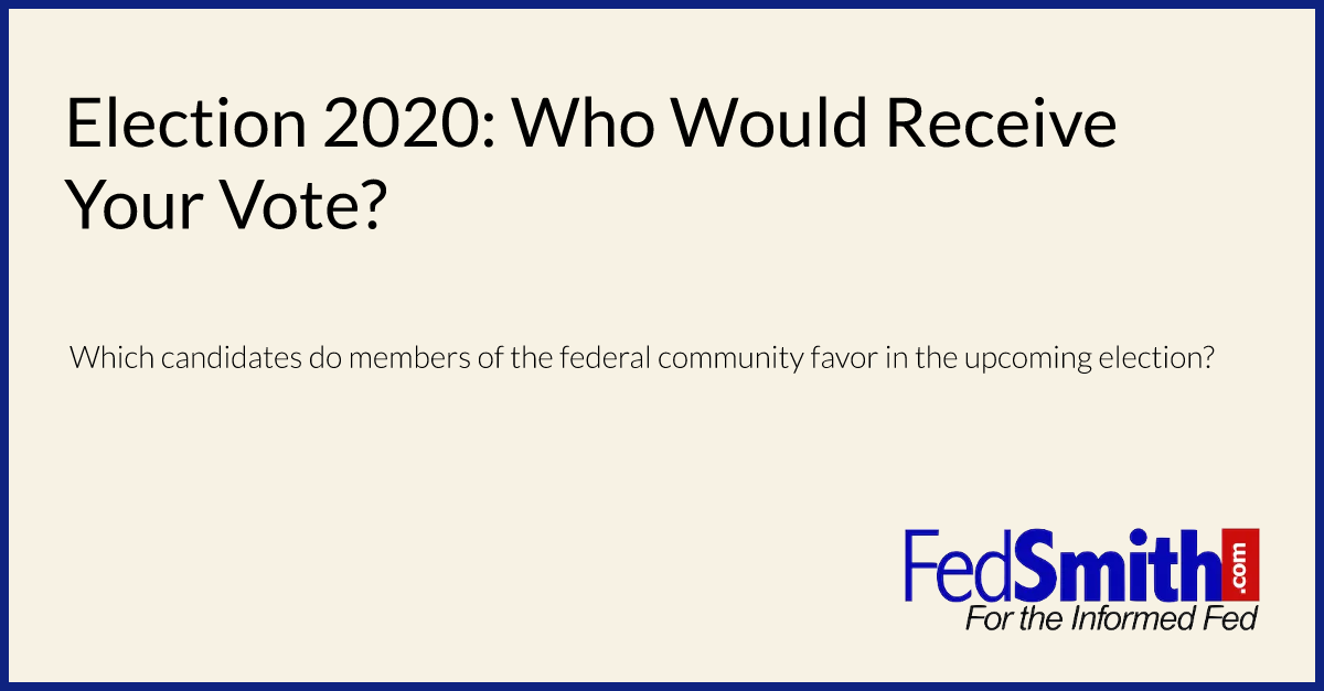 Election 2020: Who Would Receive Your Vote?