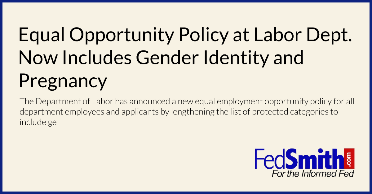 Equal Opportunity Policy at Labor Dept. Now Includes Gender Identity and Pregnancy