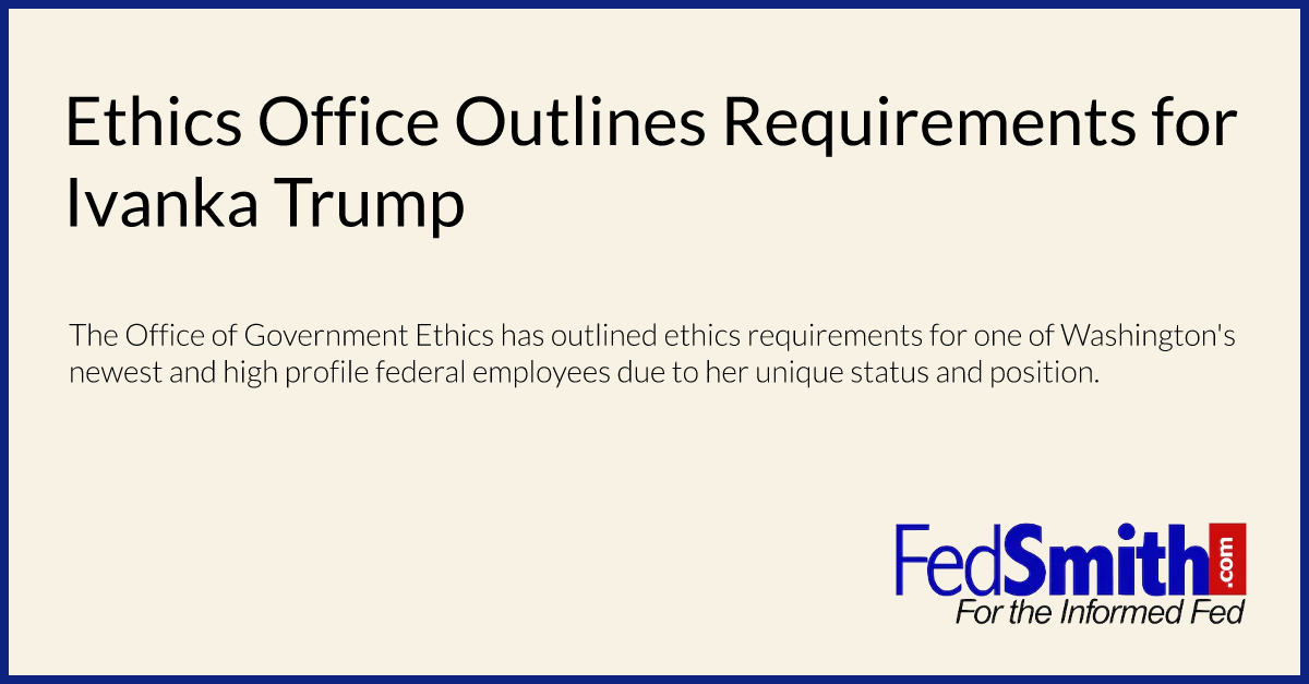 Ethics Office Outlines Requirements for Ivanka Trump
