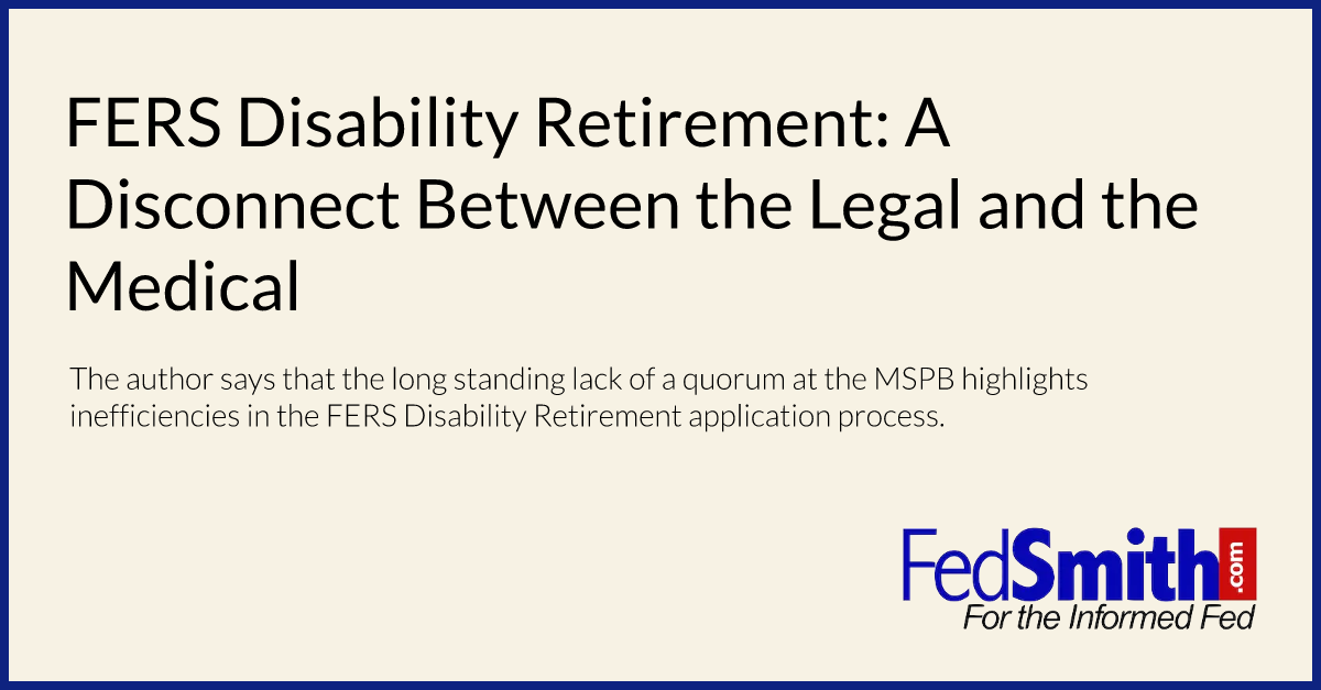 FERS Disability Retirement: A Disconnect Between the Legal and the Medical