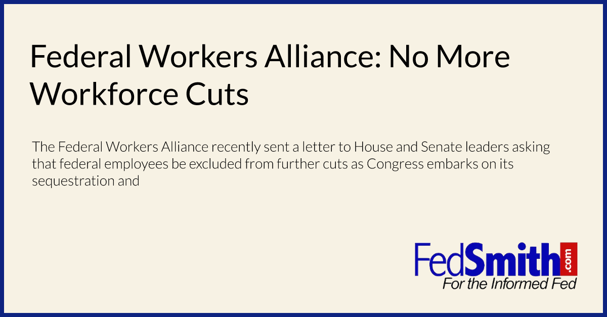 Federal Workers Alliance: No More Workforce Cuts