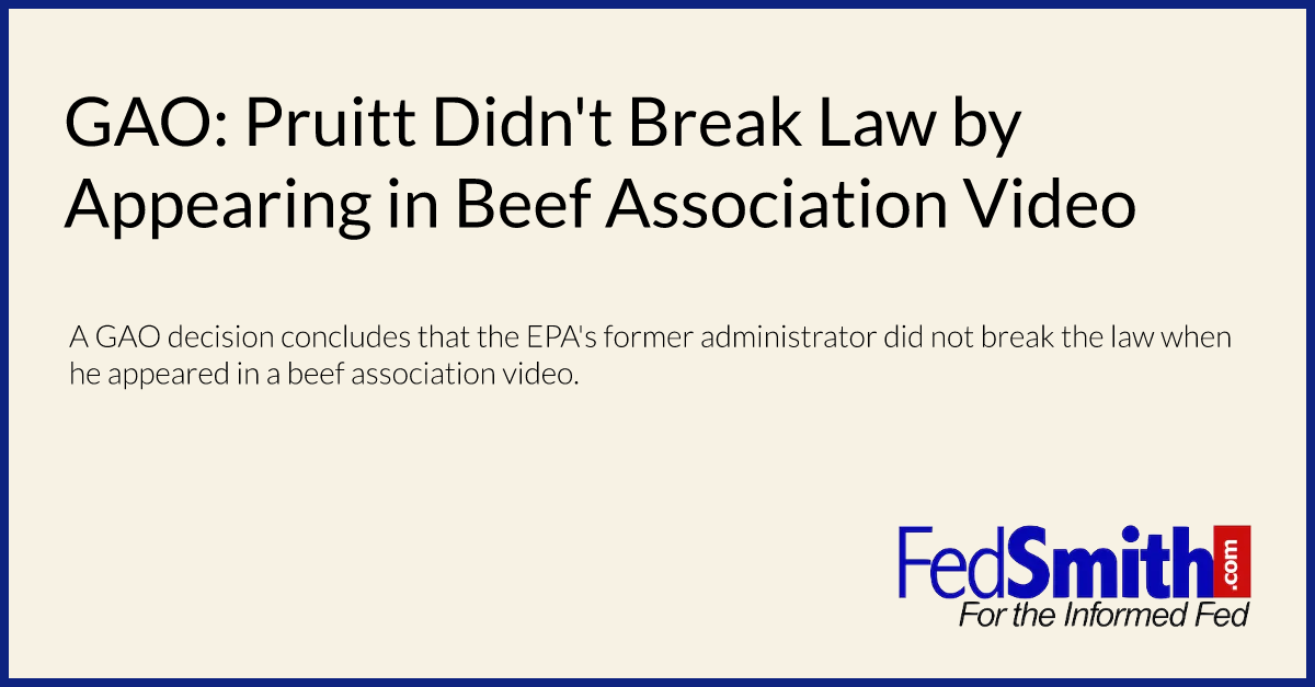 GAO: Pruitt Didn't Break Law by Appearing in Beef Association Video