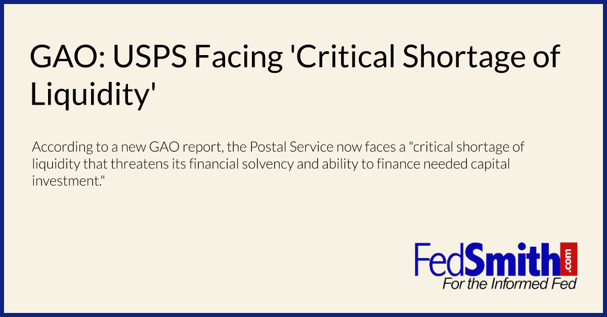 GAO: USPS Facing 'Critical Shortage of Liquidity'