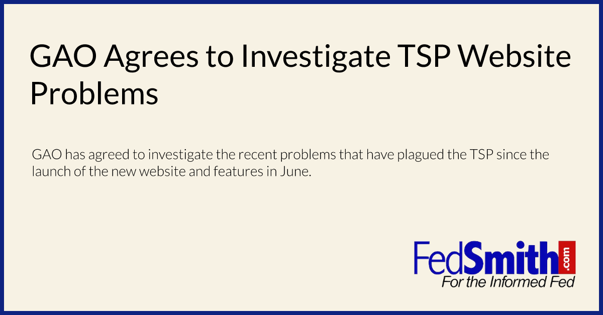 GAO Agrees to Investigate TSP Website Problems