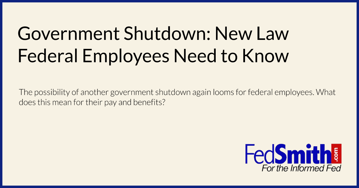 Government Shutdown: New Law Federal Employees Need to Know