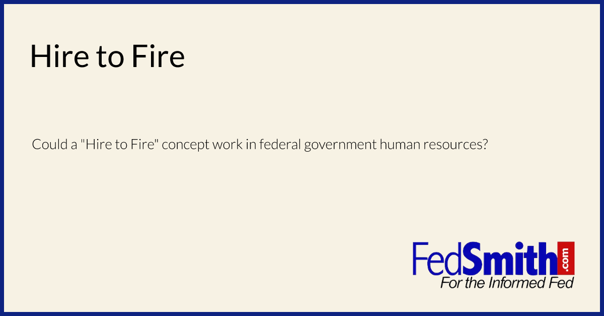 Hire to Fire
