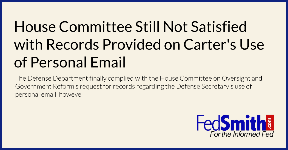 House Committee Still Not Satisfied with Records Provided on Carter's Use of Personal Email