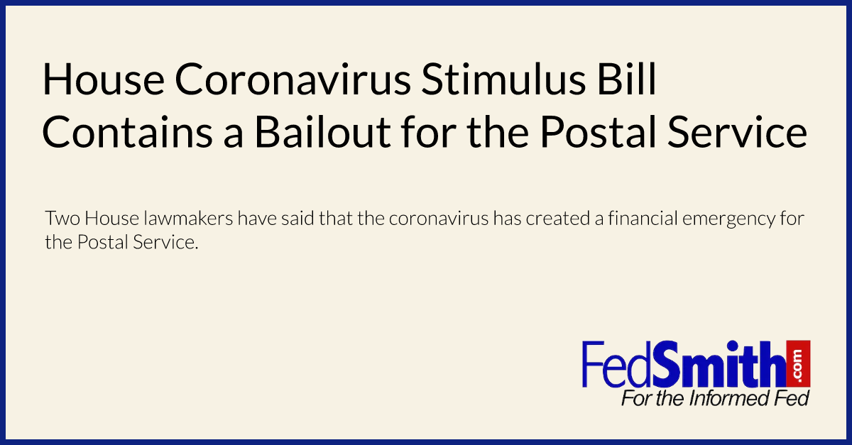 House Coronavirus Stimulus Bill Contains a Bailout for the Postal Service
