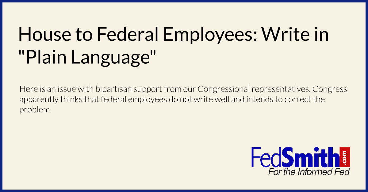 House to Federal Employees: Write in "Plain Language"