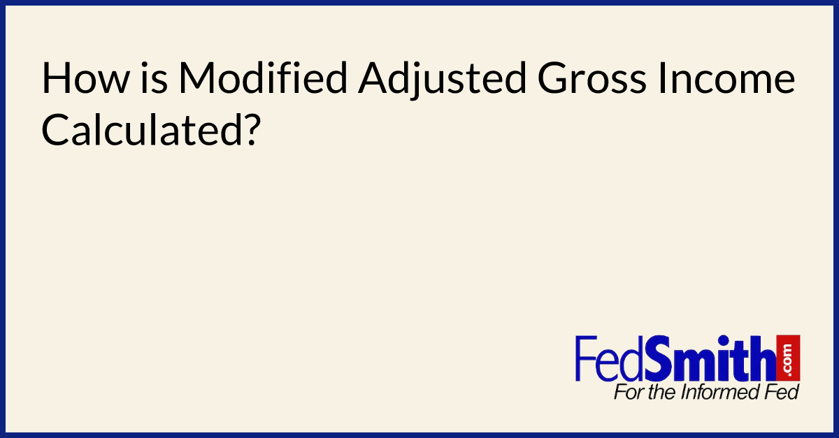 How Is Modified Adjusted Gross Calculated?