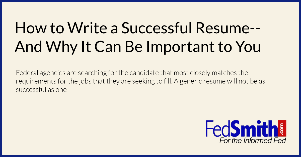 How to Write a Successful Resume--And Why It Can Be Important to You