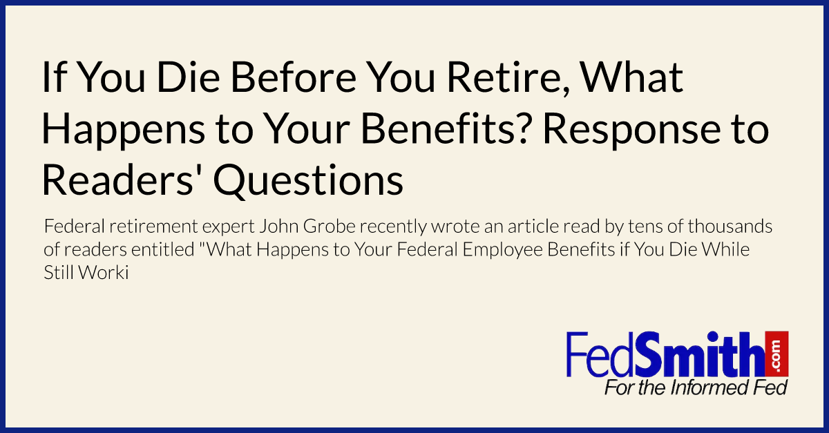 If You Die Before You Retire, What Happens to Your Benefits? Response to Readers' Questions