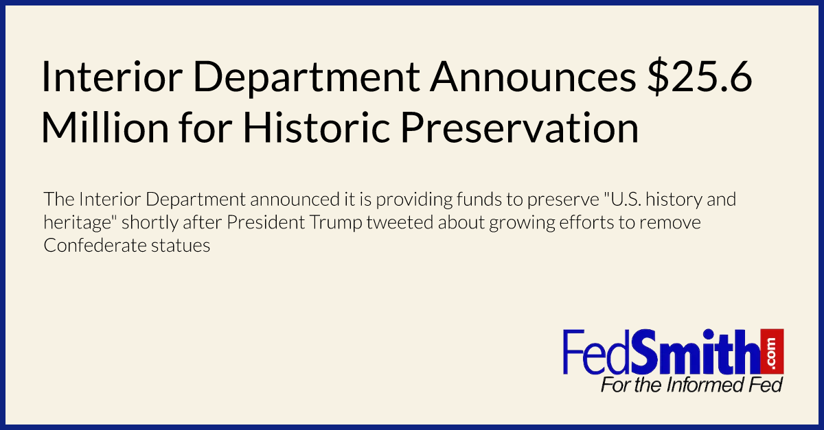 Interior Department Announces $25.6 Million for Historic Preservation