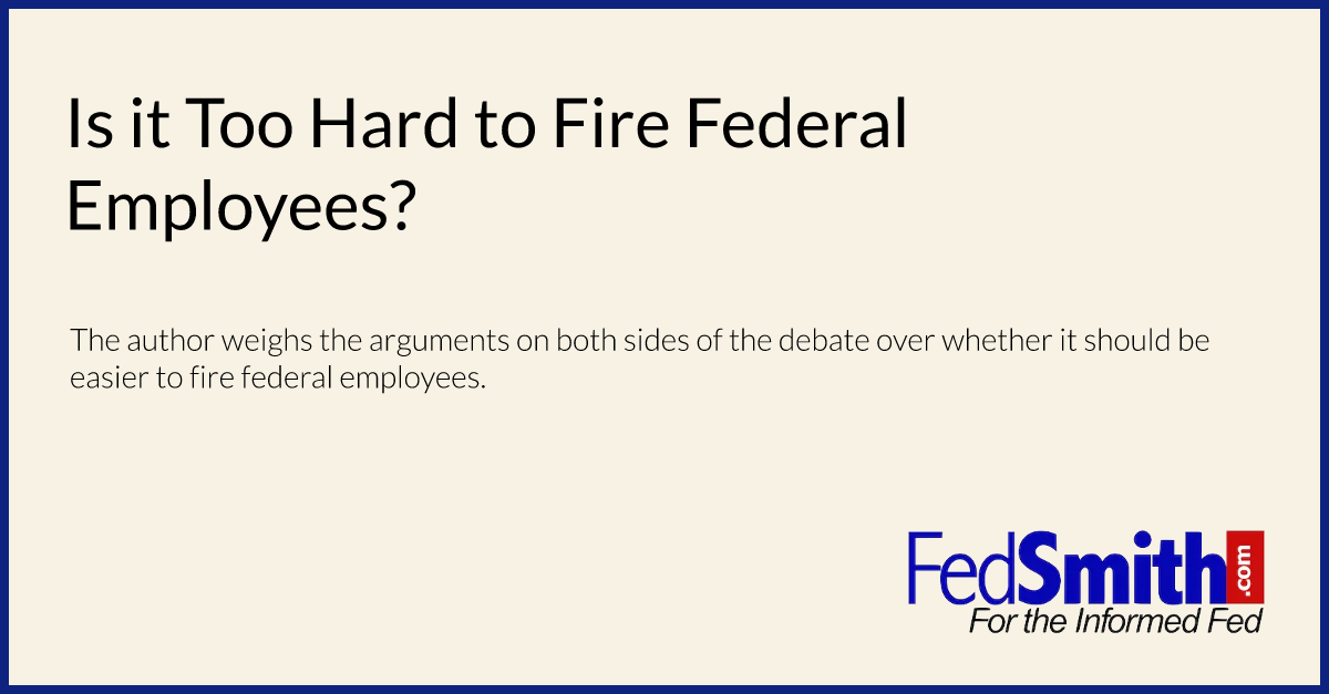 Is it Too Hard to Fire Federal Employees?
