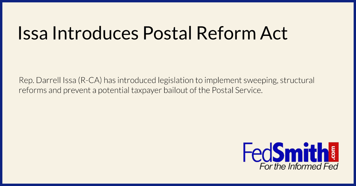 Issa Introduces Postal Reform Act