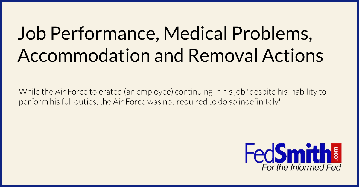 Job Performance, Medical Problems, Accommodation and Removal Actions
