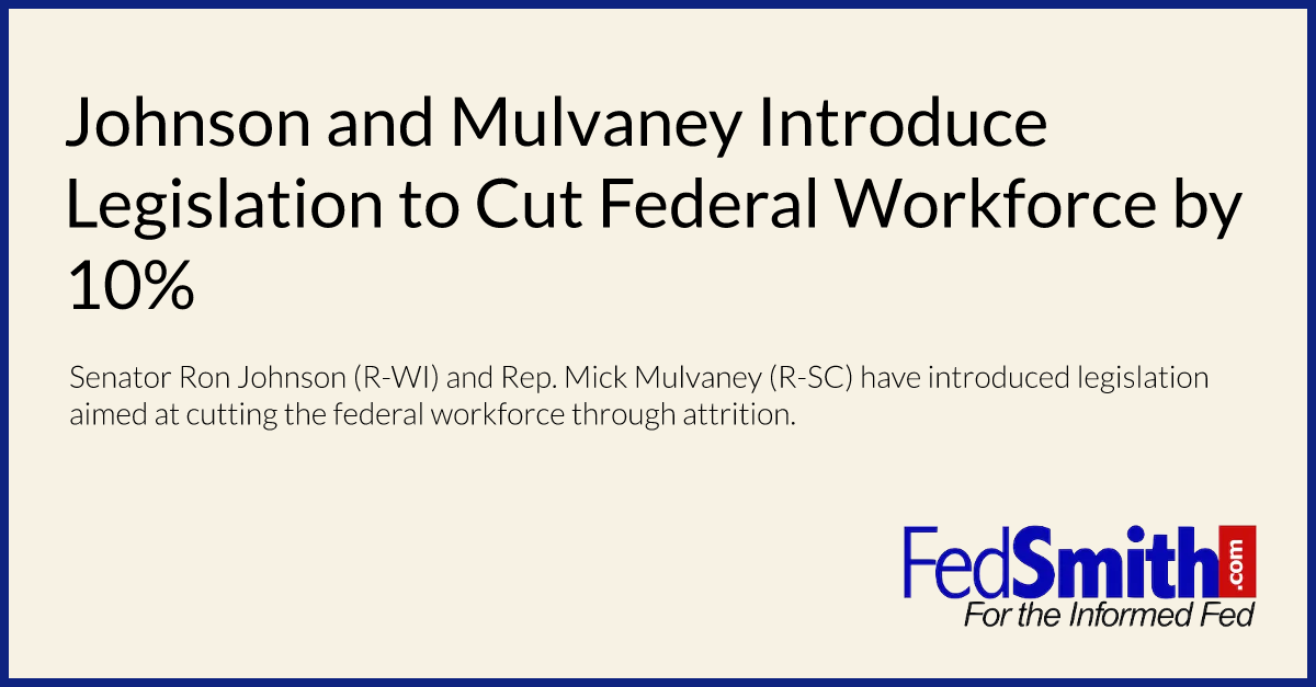 Johnson and Mulvaney Introduce Legislation to Cut Federal Workforce by 10%